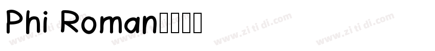Phi Roman字体转换